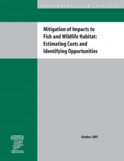 Mitigation of Impacts to Fish and Wildlife Habitat: Estimating Costs and Identifying Opportunities Mitigation of Impacts to Fish and Wildlife Habitat: Estimating Costs and Identif