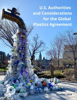 U.S. Authorities and Considerations for the Global Plastics Agreement U.S. Authorities and Considerations for the Global Plastics Agreement