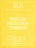 Pesticide Regulation Deskbook